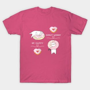 Donut worry, be happy. T-Shirt